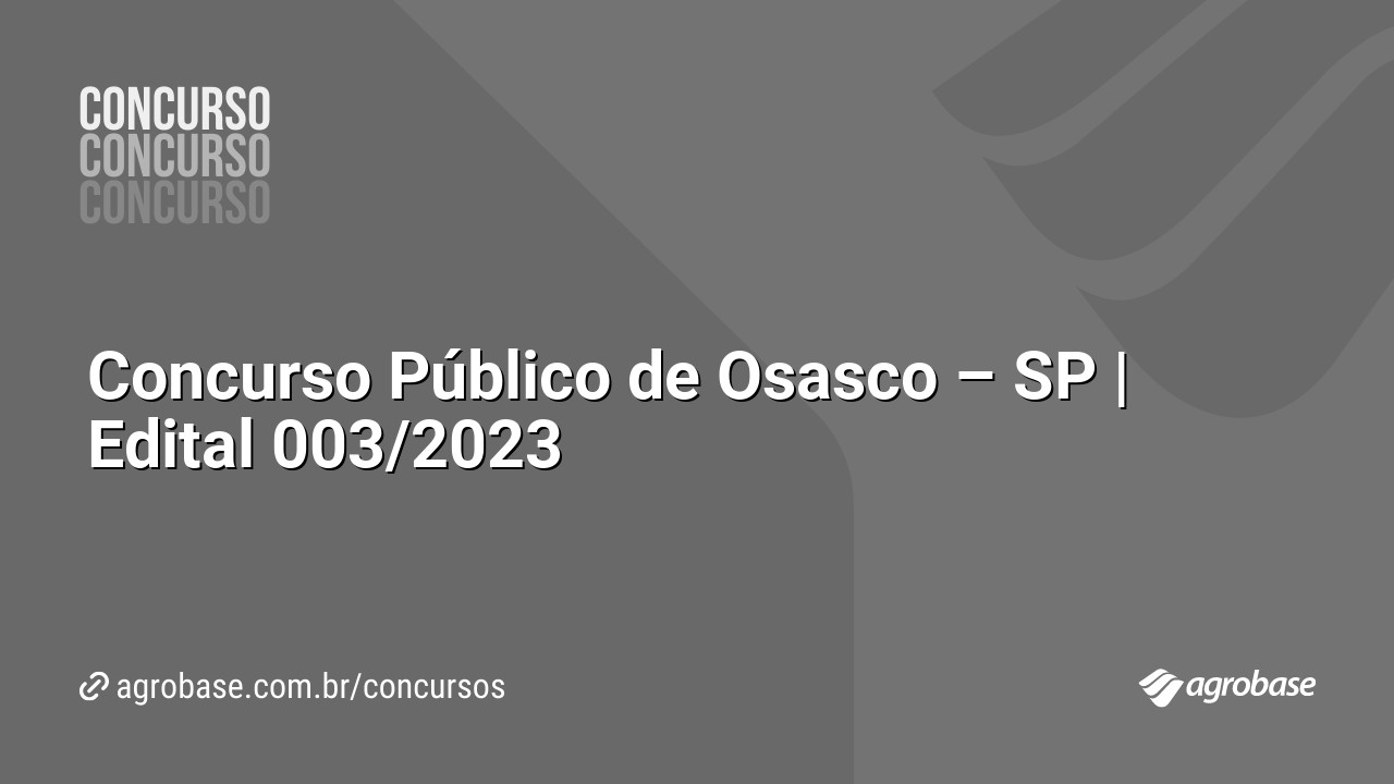 Concurso Público de Osasco – SP | Edital 003/2023