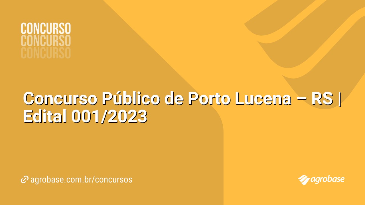 Concurso Público de Porto Lucena – RS | Edital 001/2023