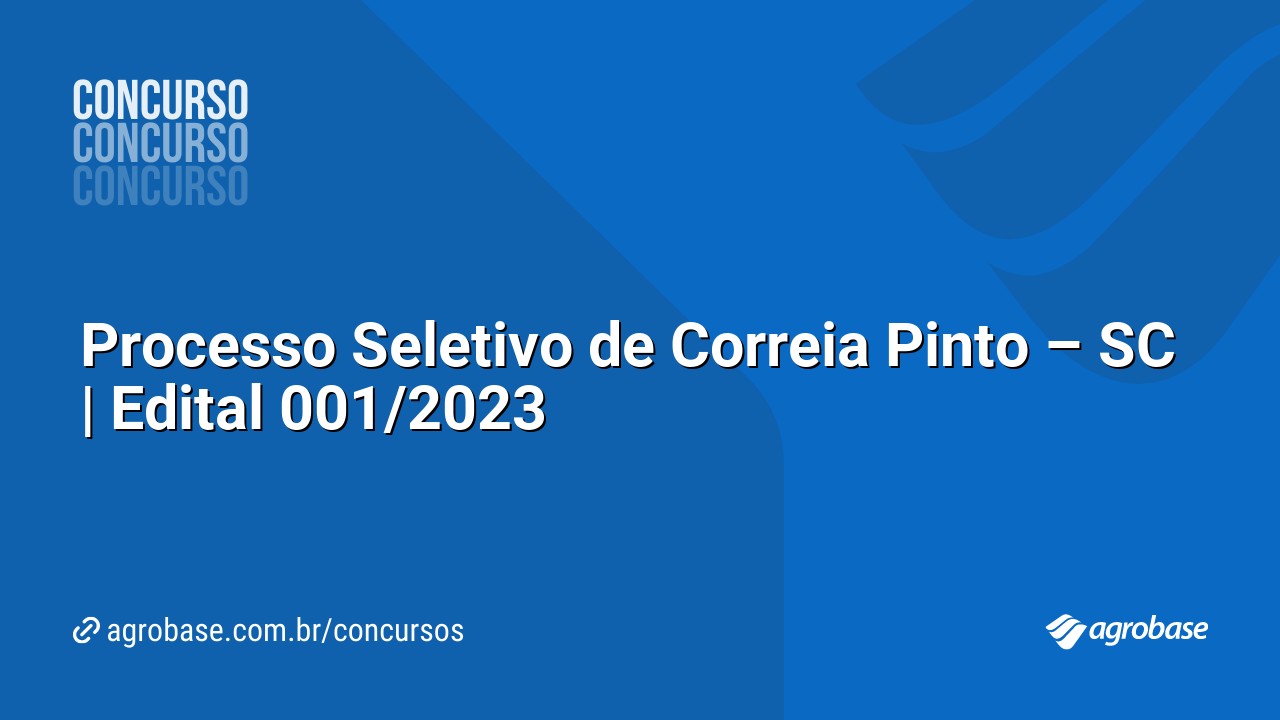 Processo Seletivo de Correia Pinto – SC | Edital 001/2023