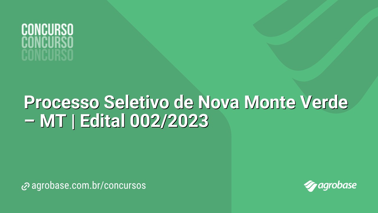 Processo Seletivo de Nova Monte Verde – MT | Edital 002/2023