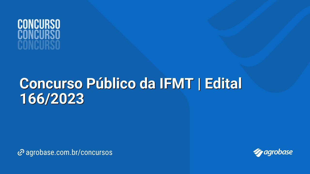 Concurso Público da IFMT | Edital 166/2023