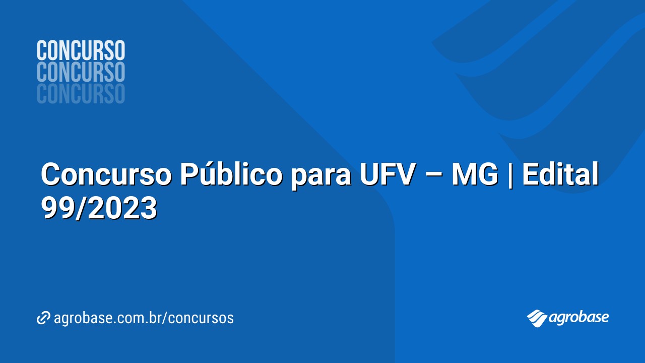 Concurso Público para UFV – MG | Edital 99/2023