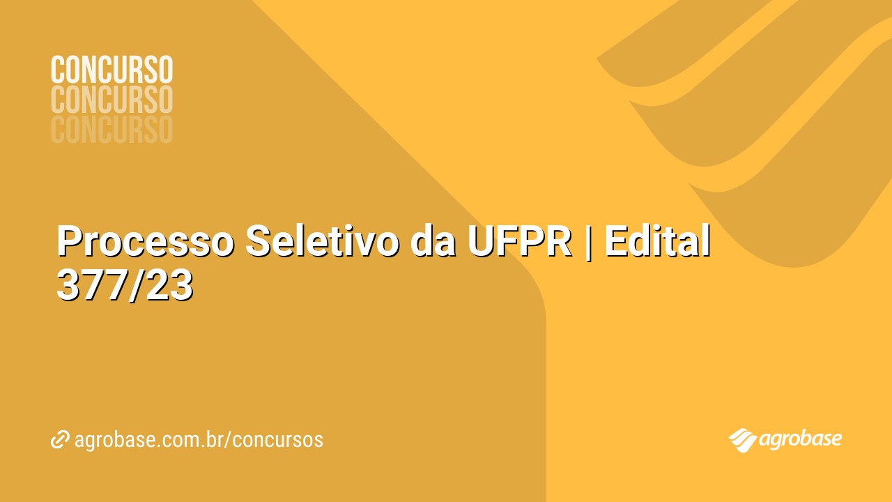 Processo Seletivo da UFPR | Edital 377/23