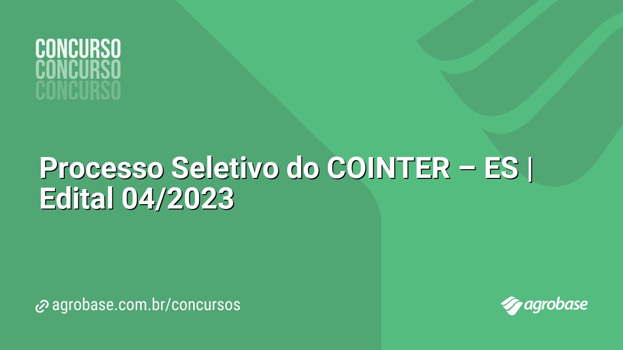 Processo Seletivo do COINTER - ES | Edital 04/2023