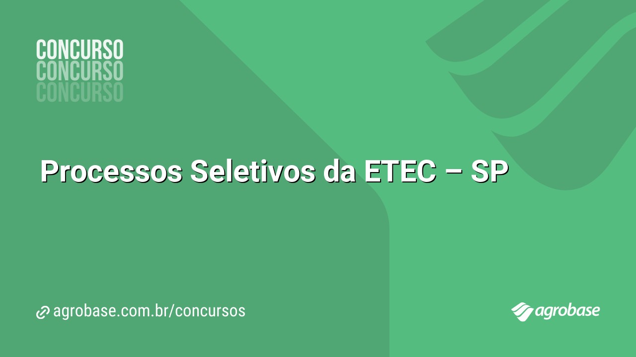 Processos Seletivos da ETEC – SP