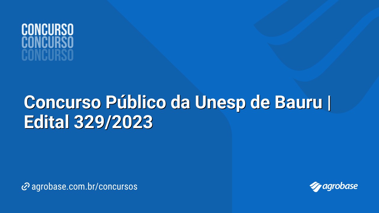 Concurso Público da Unesp de Bauru | Edital 329/2023