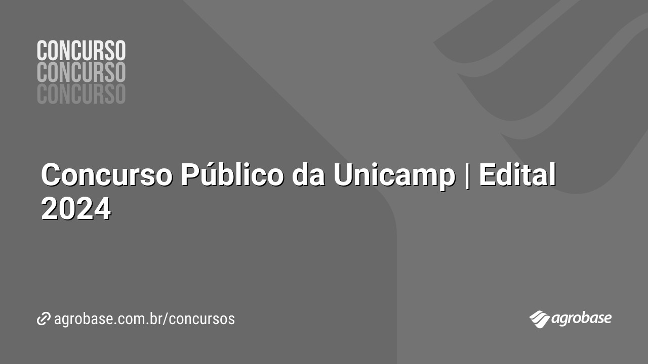 Concurso Público da Unicamp | Edital 2024