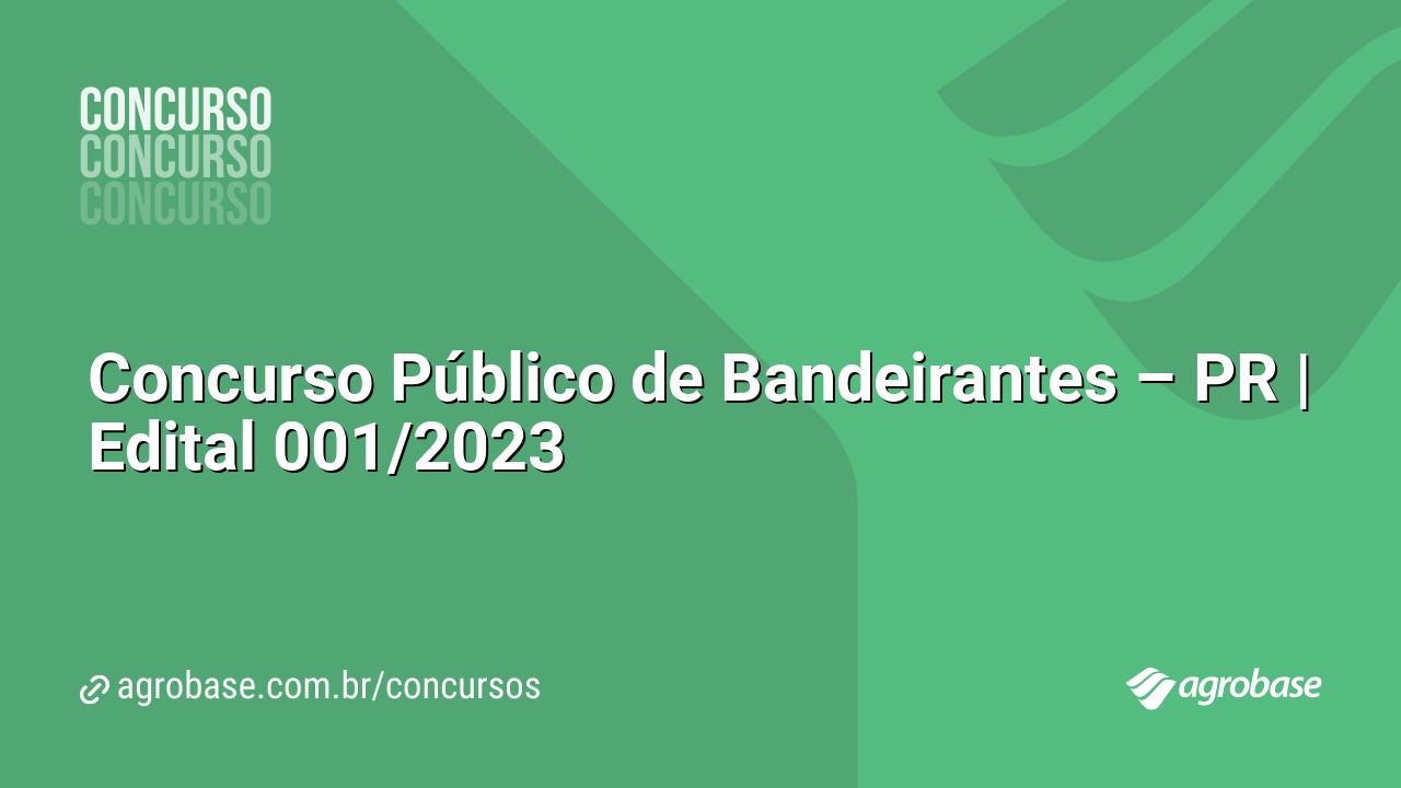 Concurso Público de Bandeirantes – PR | Edital 001/2023
