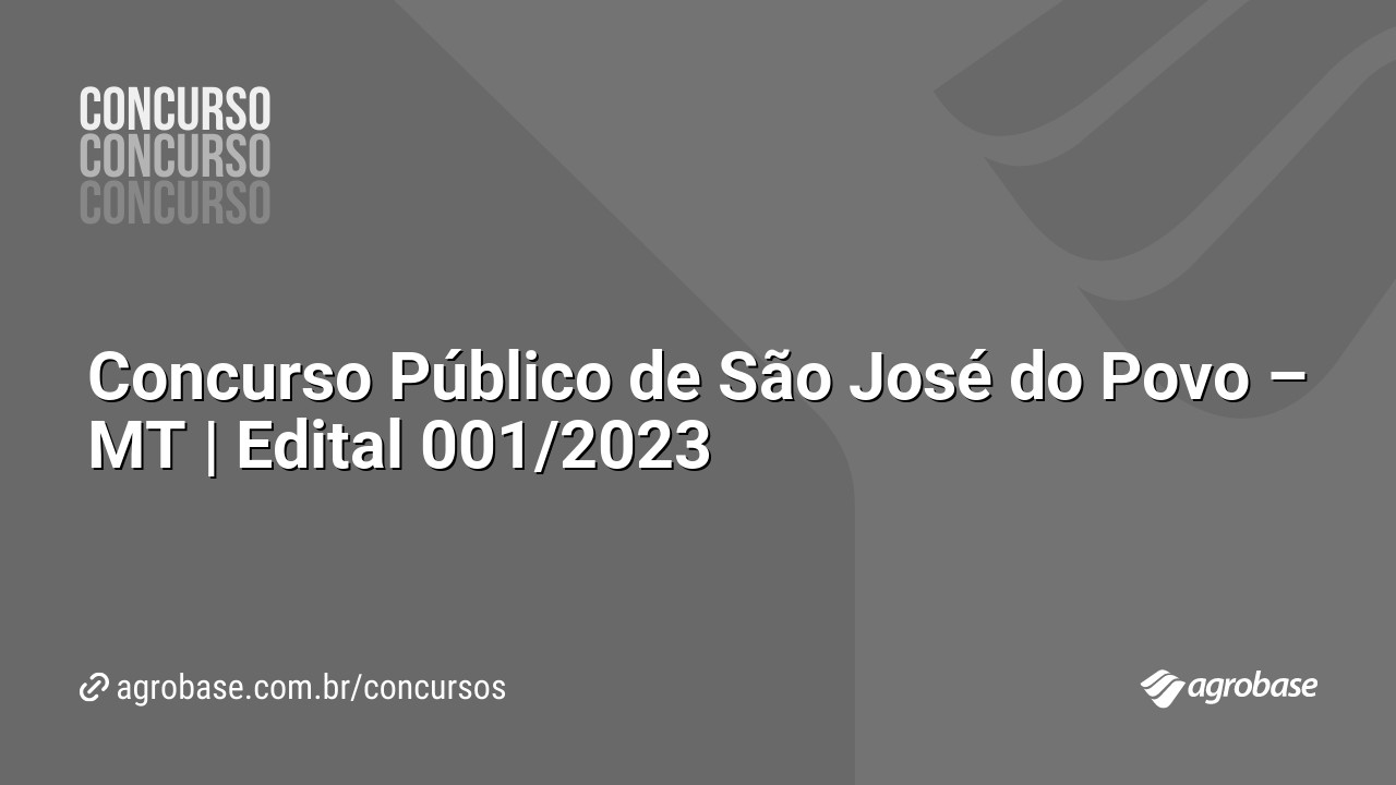 Concurso Público de São José do Povo – MT | Edital 001/2023