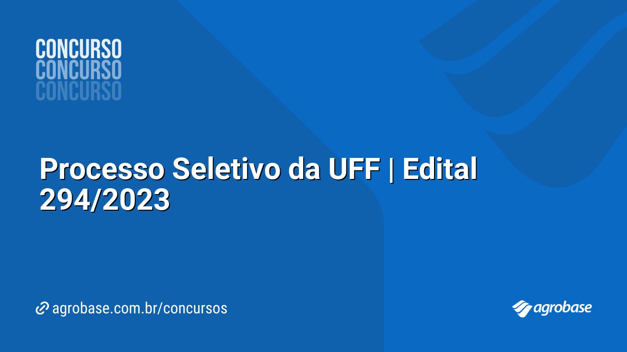 Processo Seletivo da UFF | Edital 294/2023
