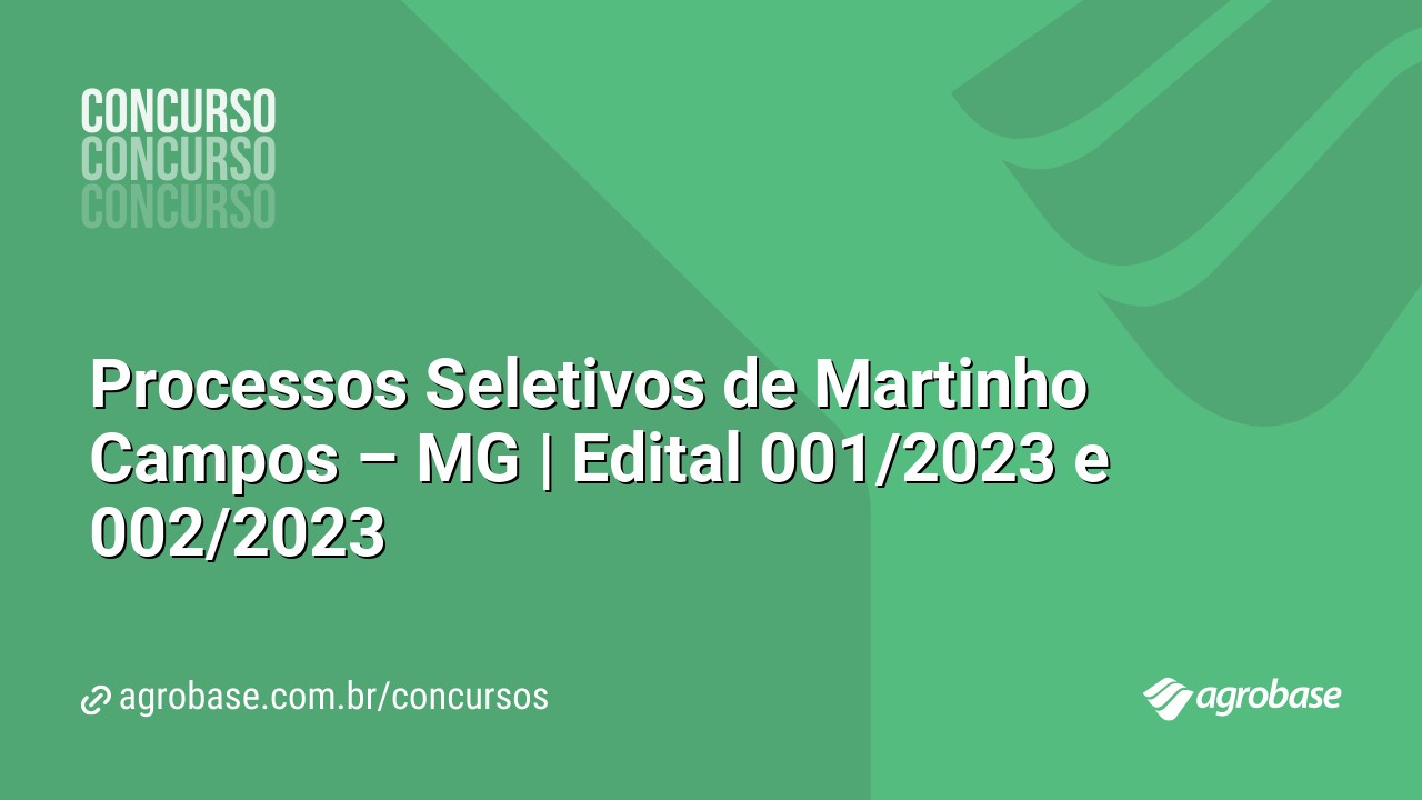 Processos Seletivos de Martinho Campos – MG | Edital 001/2023 e 002/2023