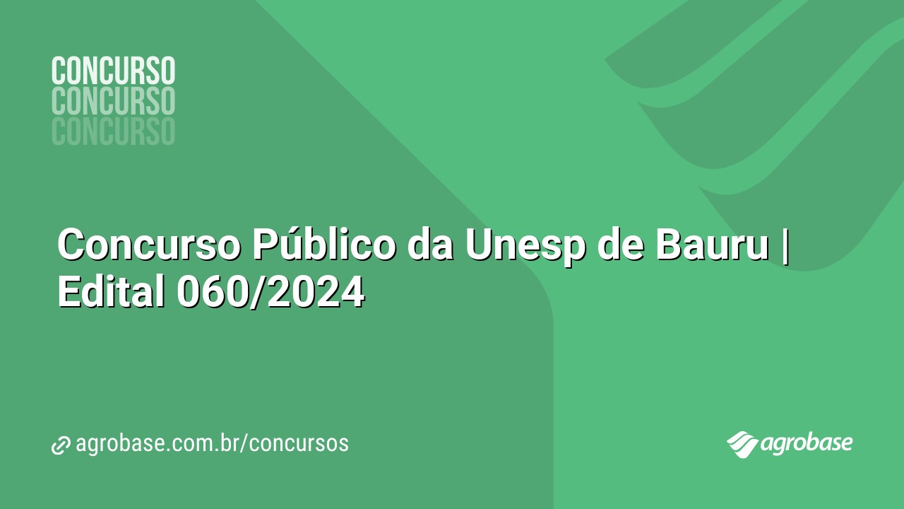Concurso Público da Unesp de Bauru | Edital 060/2024