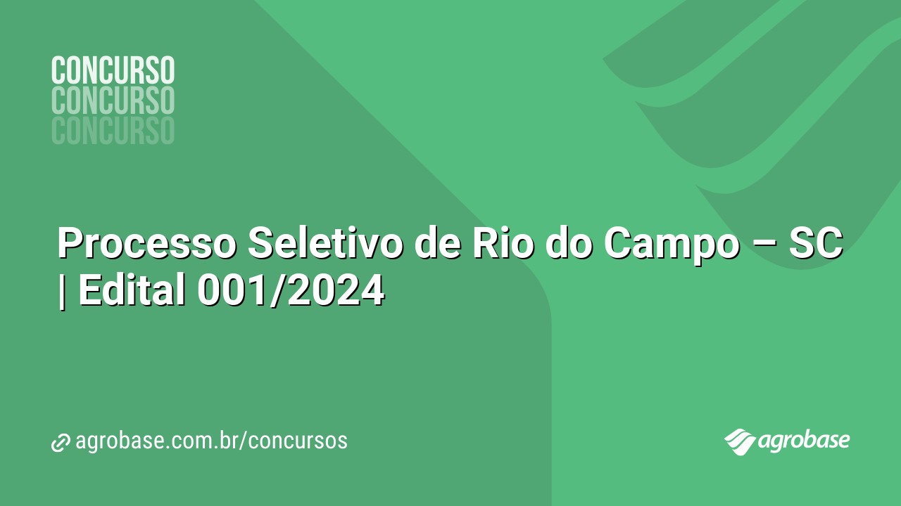 Processo Seletivo de Rio do Campo – SC | Edital 001/2024