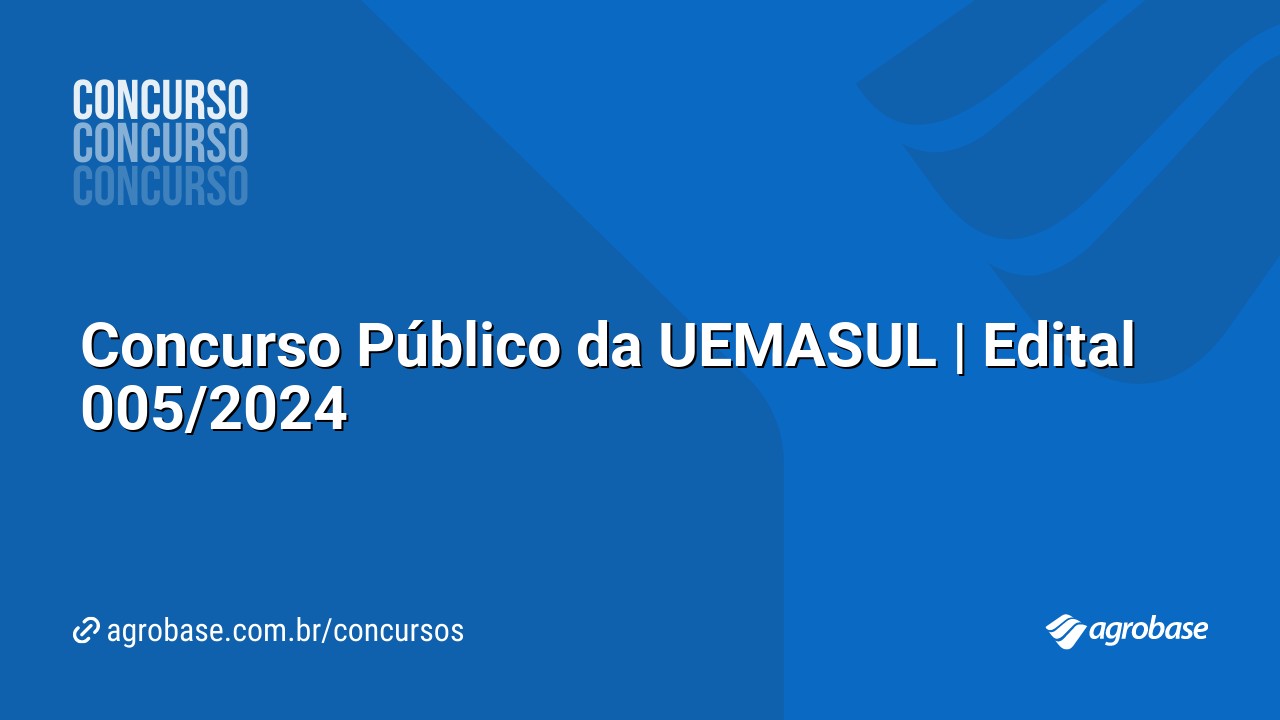 Concurso Público da UEMASUL | Edital 005/2024