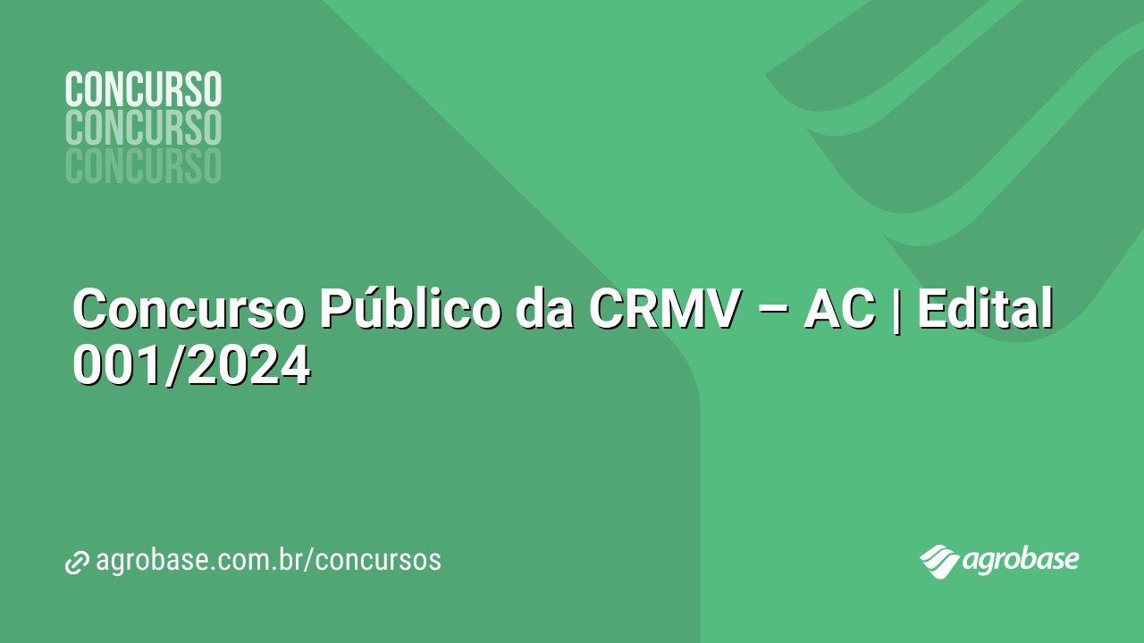 Concurso Público da CRMV – AC | Edital 001/2024