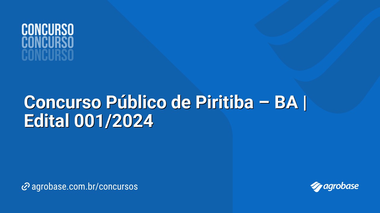 Concurso Público de Piritiba – BA | Edital 001/2024