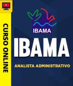 Comprar: Curso IBAMA - Analista Administrativo Curso IBAMA - Analista Administrativo