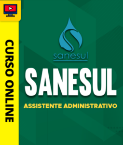 Comprar: Curso SANESUL - Assistente Administrativo