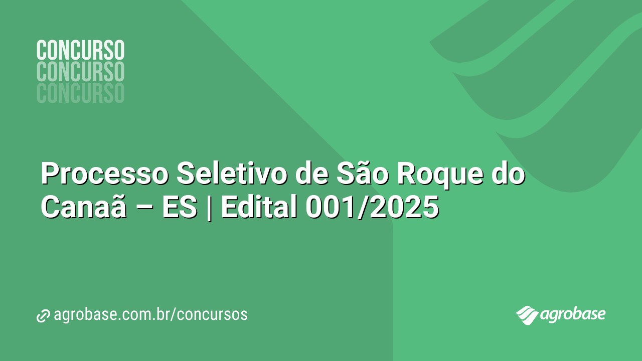 Processo Seletivo de São Roque do Canaã – ES | Edital 001/2025