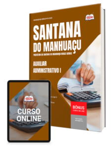 Comprar: Apostila Prefeitura de Santana do Manhuaçu - MG 2025 - Auxiliar Administrativo I