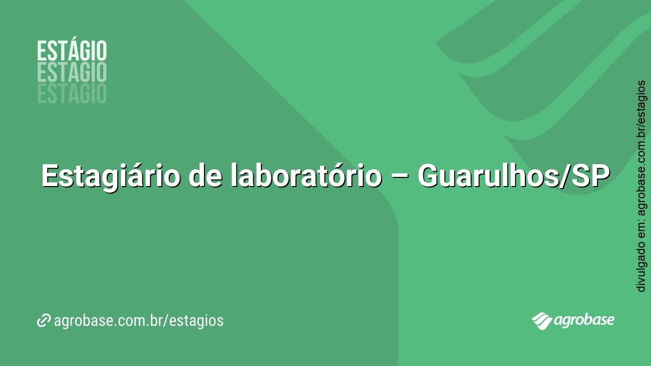 Estagiário de laboratório – Guarulhos/SP