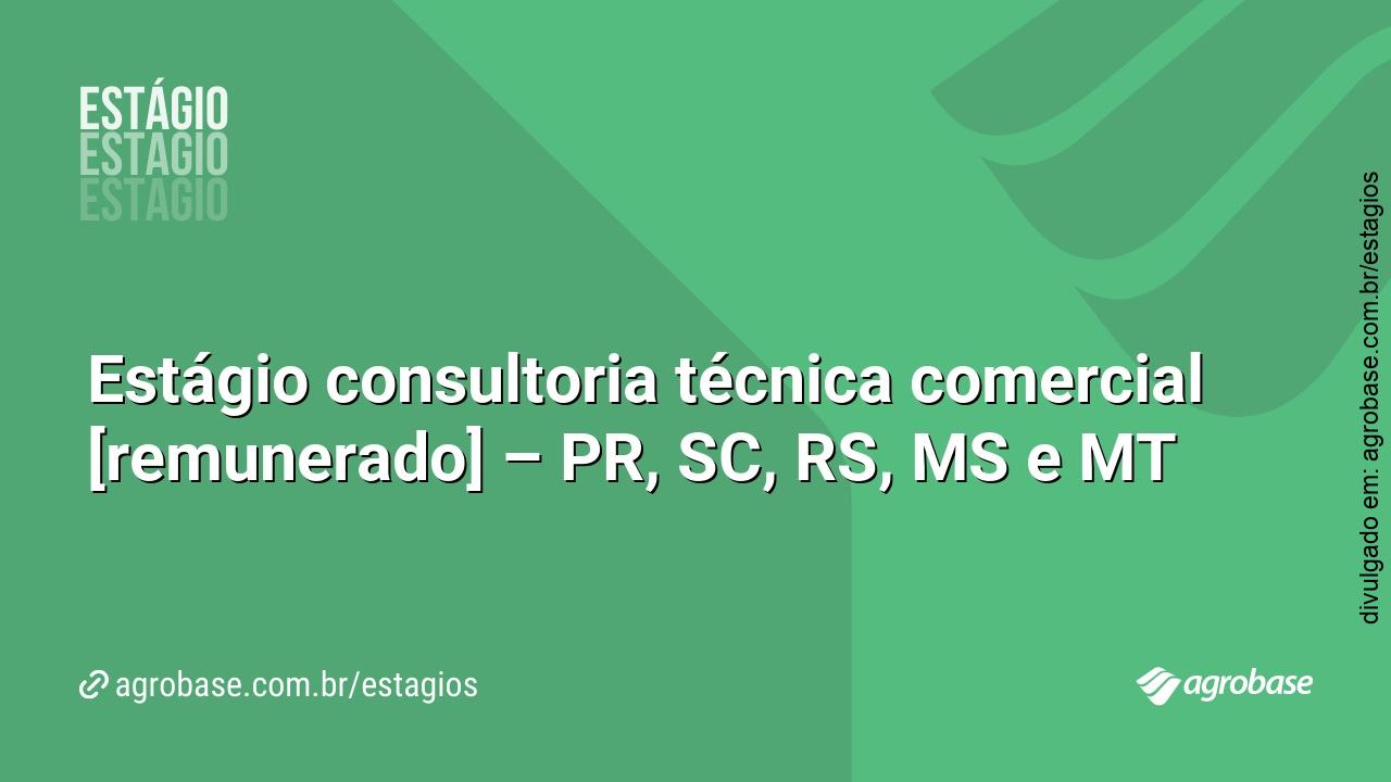 Estágio consultoria técnica comercial [remunerado] – PR, SC, RS, MS e MT
