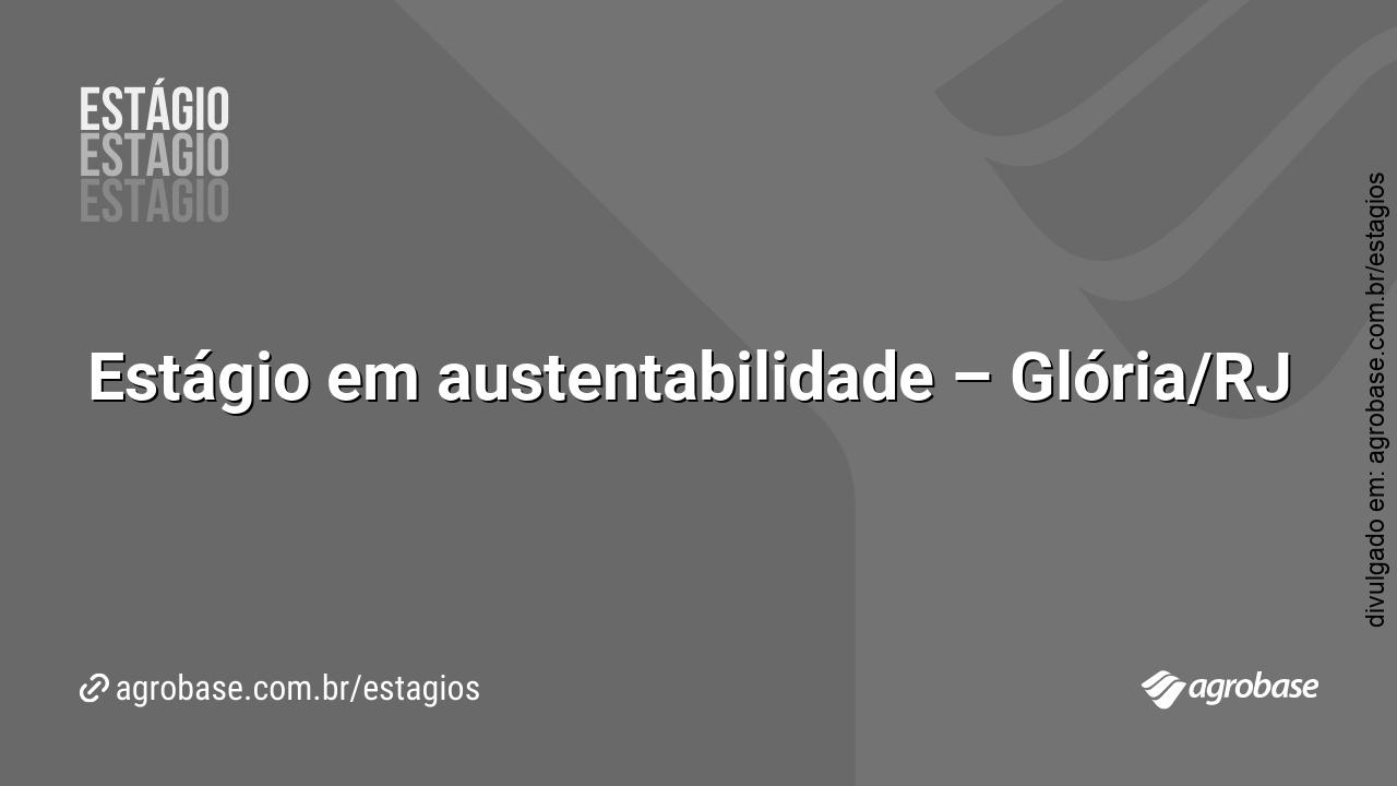 Estágio em austentabilidade – Glória/RJ