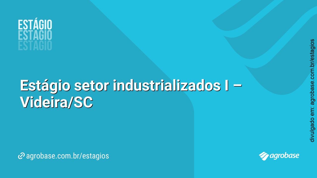 Estágiário(a) setor industrializados I – Videira/SC