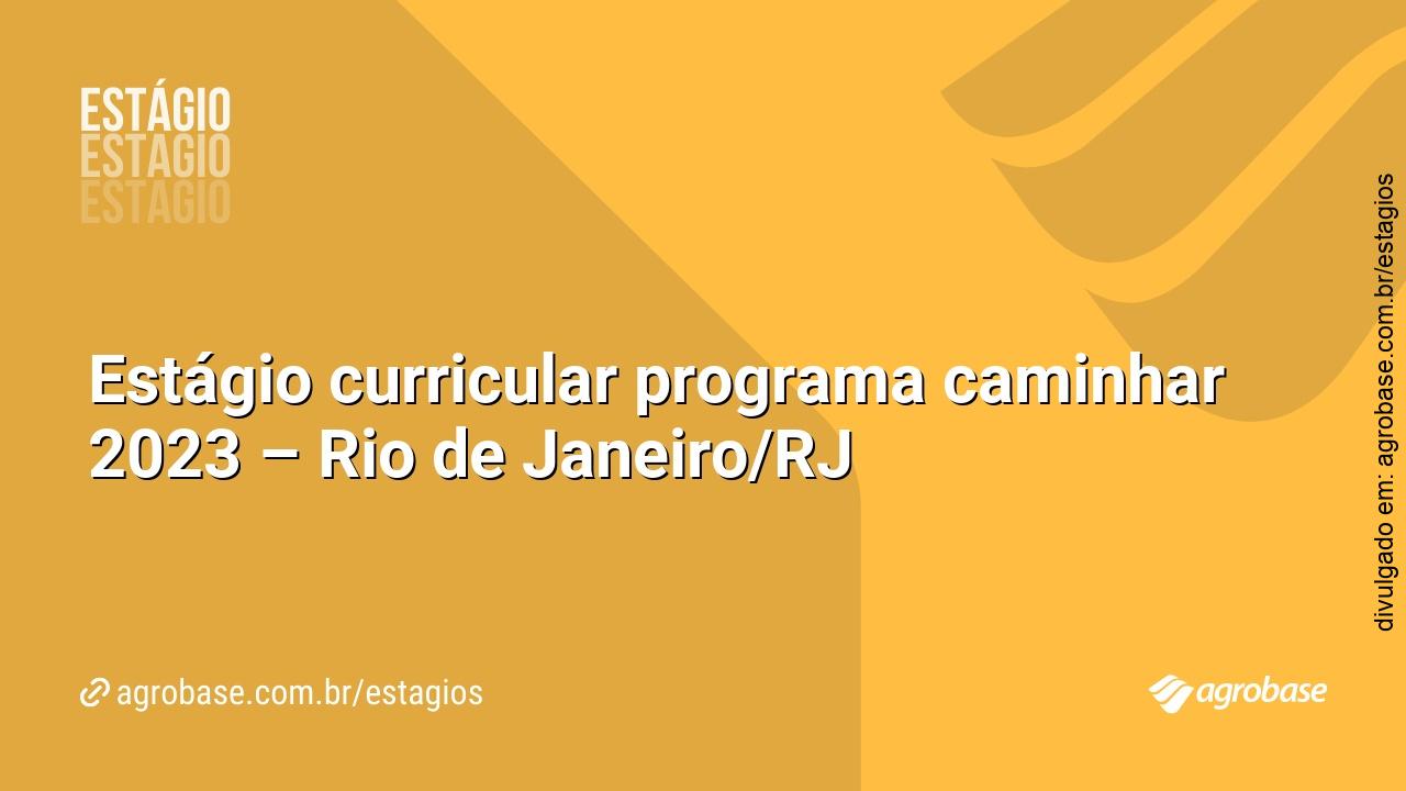 Estágio curricular programa caminhar 2023 – Rio de Janeiro/RJ