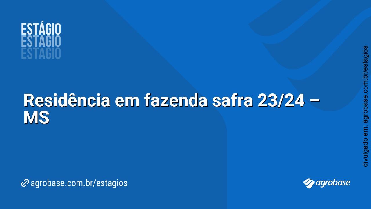 Residência em fazenda safra 23/24 – MS