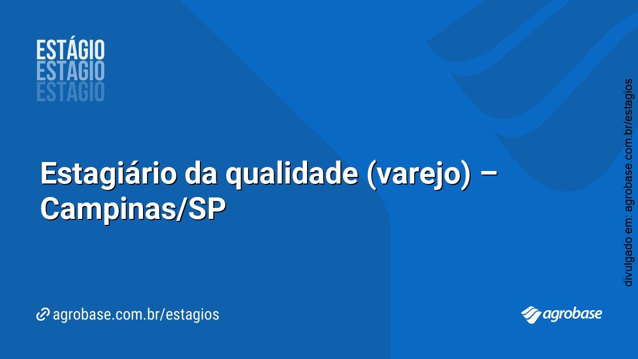 Estagiário da qualidade (varejo) – Campinas/SP