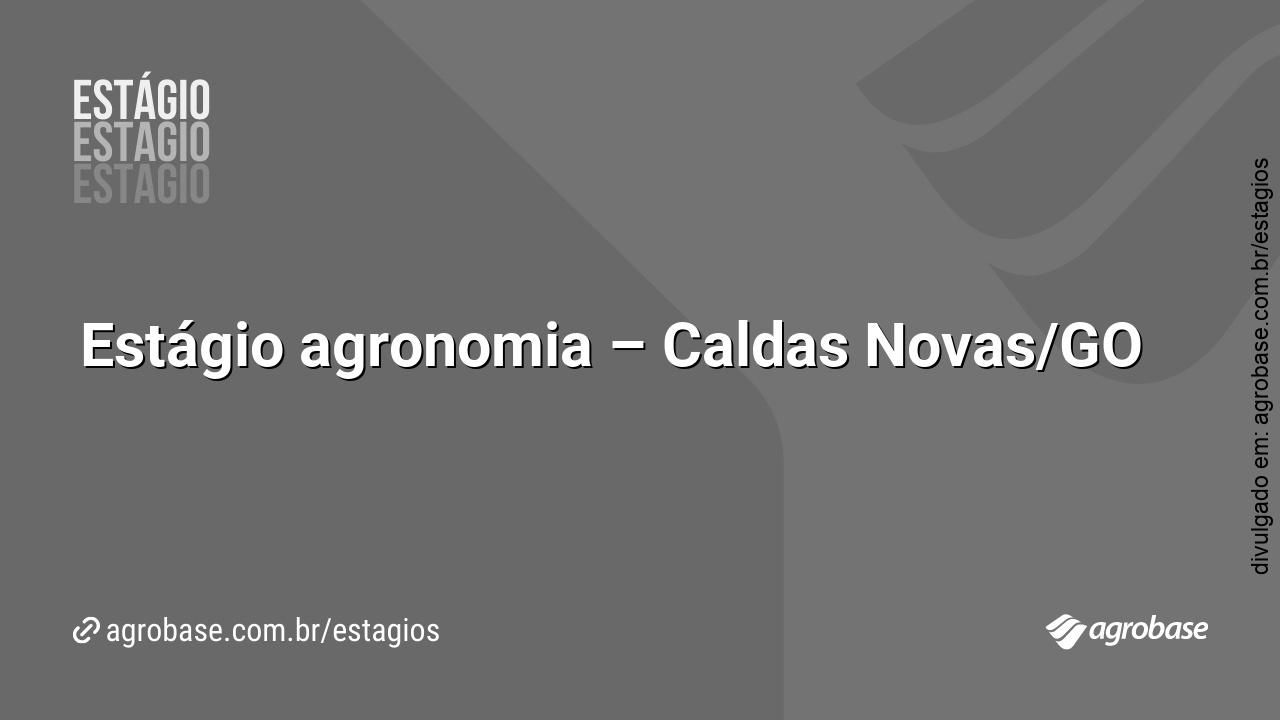 Estágio agronomia – Caldas Novas/GO