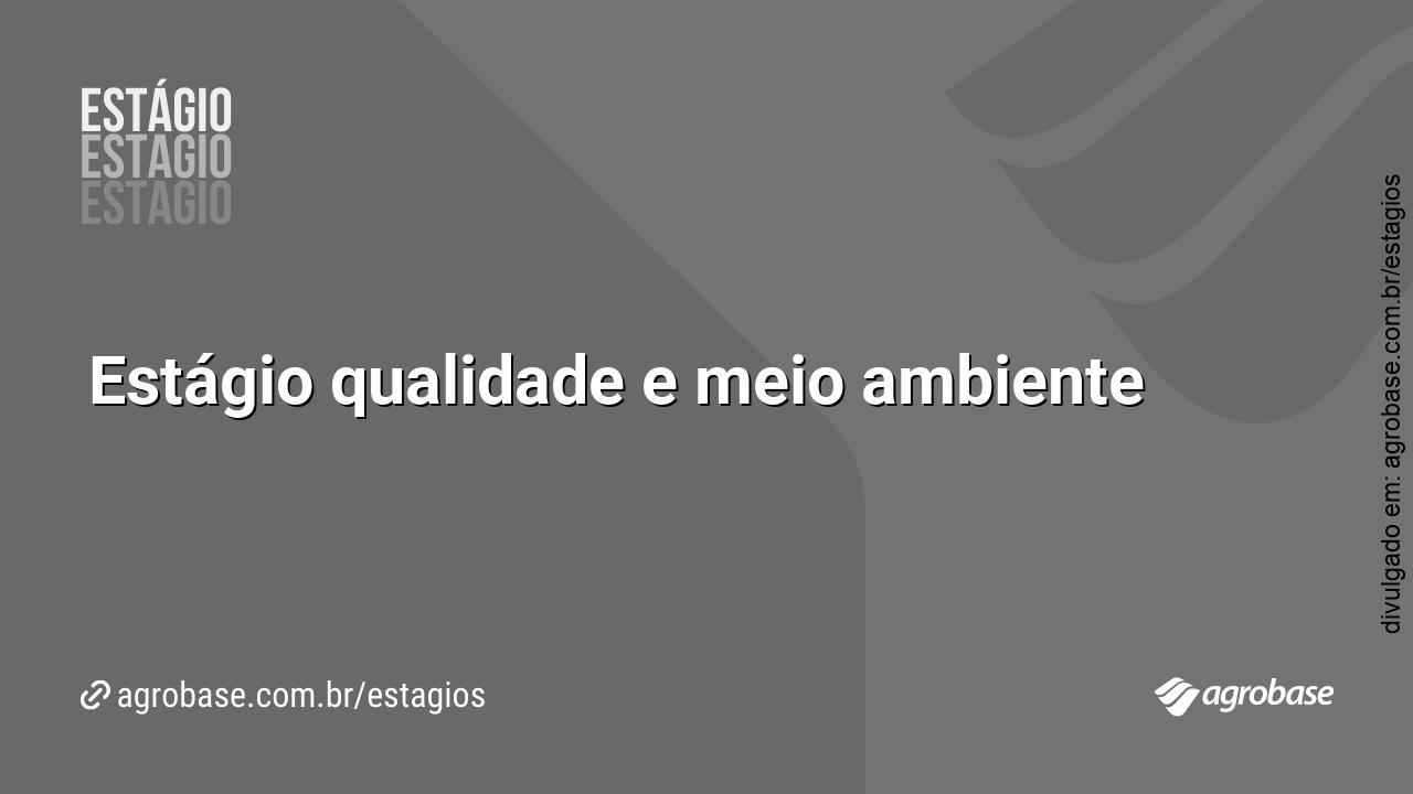 Estágio qualidade e meio ambiente