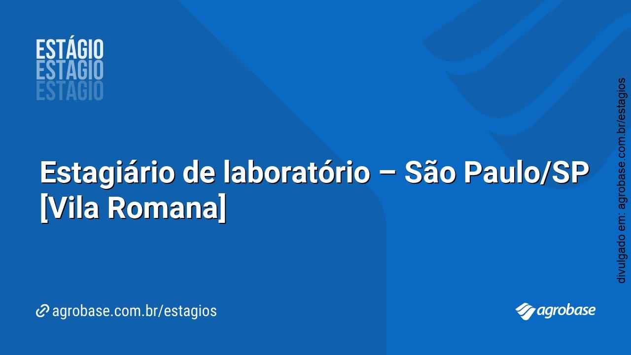 Estagiário de laboratório – São Paulo/SP [Vila Romana]