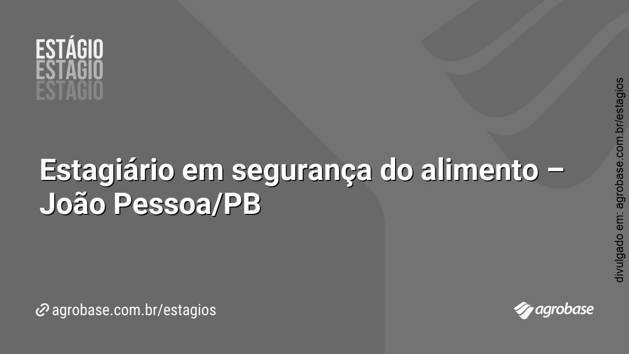 Estagiário em segurança do alimento – João Pessoa/PB