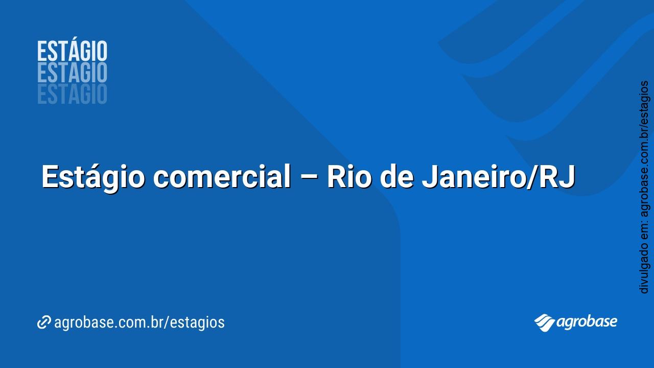 Estágio comercial – Rio de Janeiro/RJ