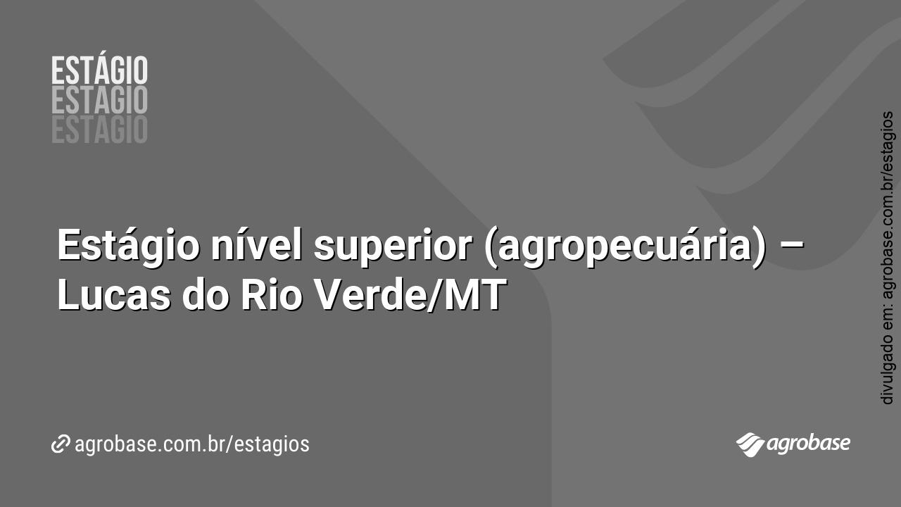 Estágio nível superior (agropecuária) – Lucas do Rio Verde/MT