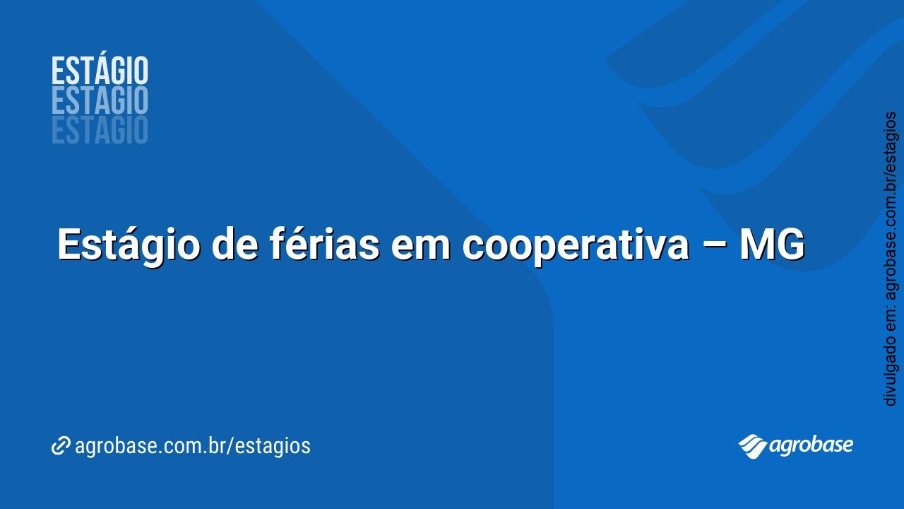 Estágio de férias em cooperativa – MG