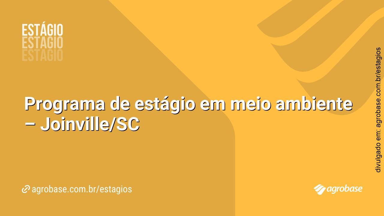 Programa de estágio em meio ambiente – Joinville/SC