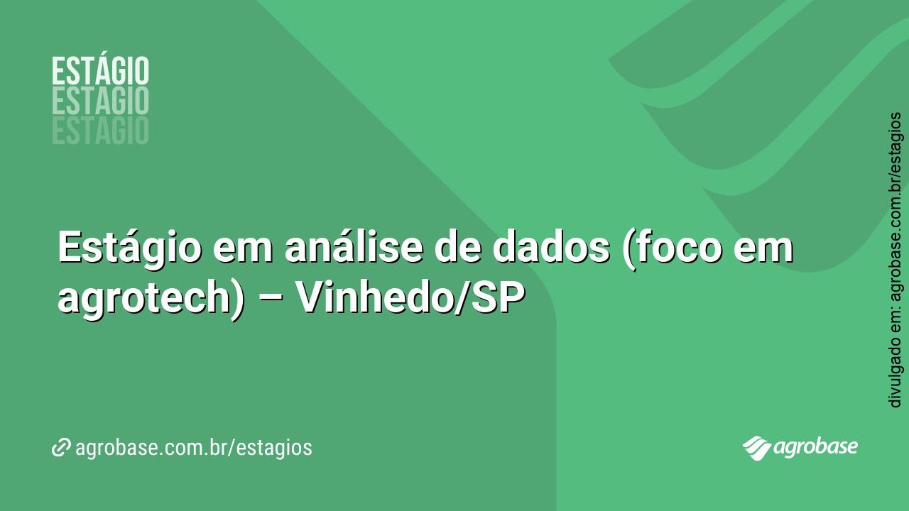 Estágio em análise de dados (foco em agrotech) – Vinhedo/SP