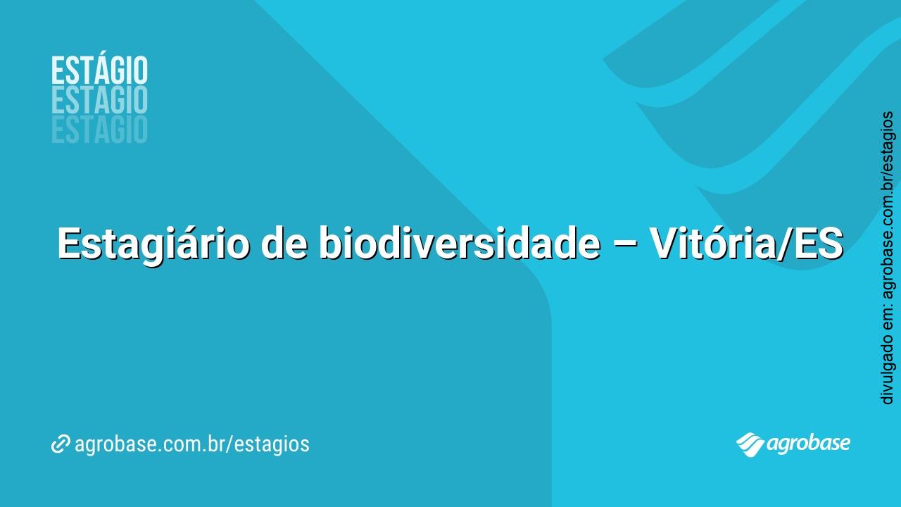 Estagiário de biodiversidade – Vitória/ES