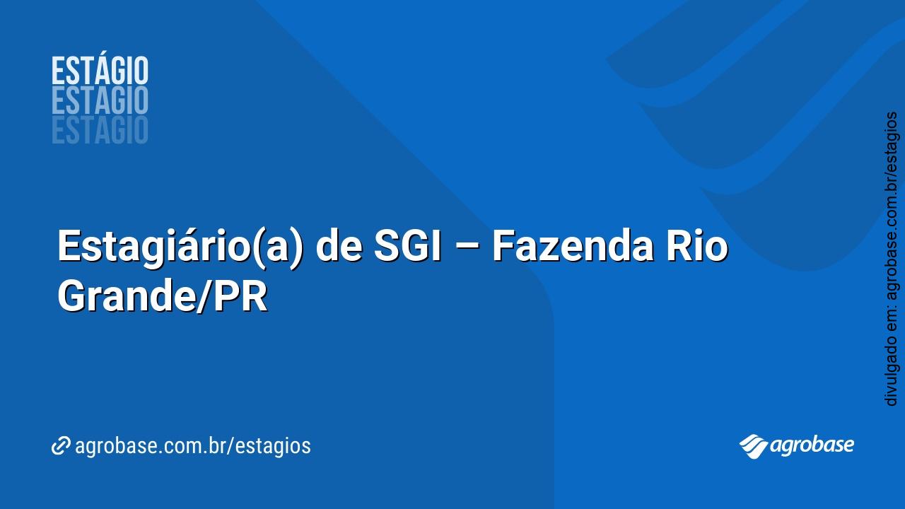 Estagiário(a) de SGI – Fazenda Rio Grande/PR
