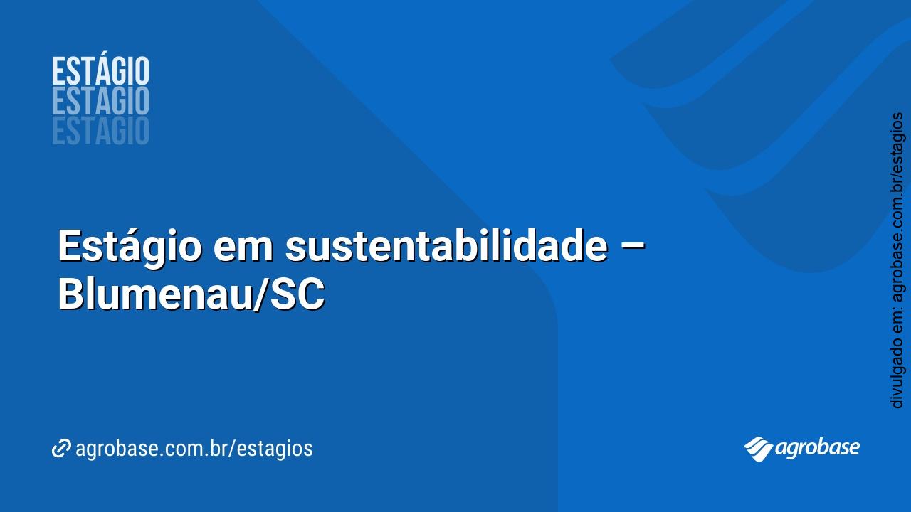 Estágio em sustentabilidade – Blumenau/SC