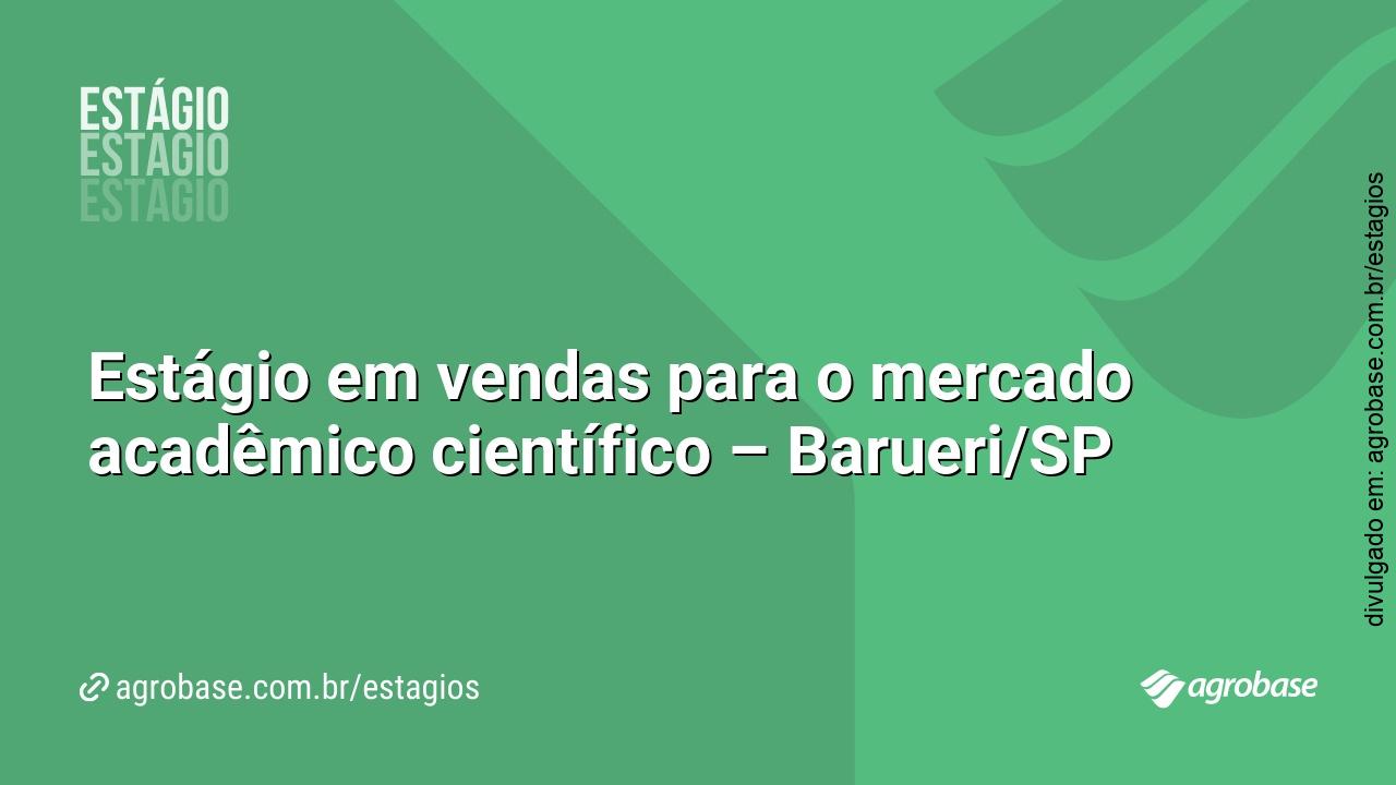 Estágio em vendas para o mercado acadêmico científico – Barueri/SP