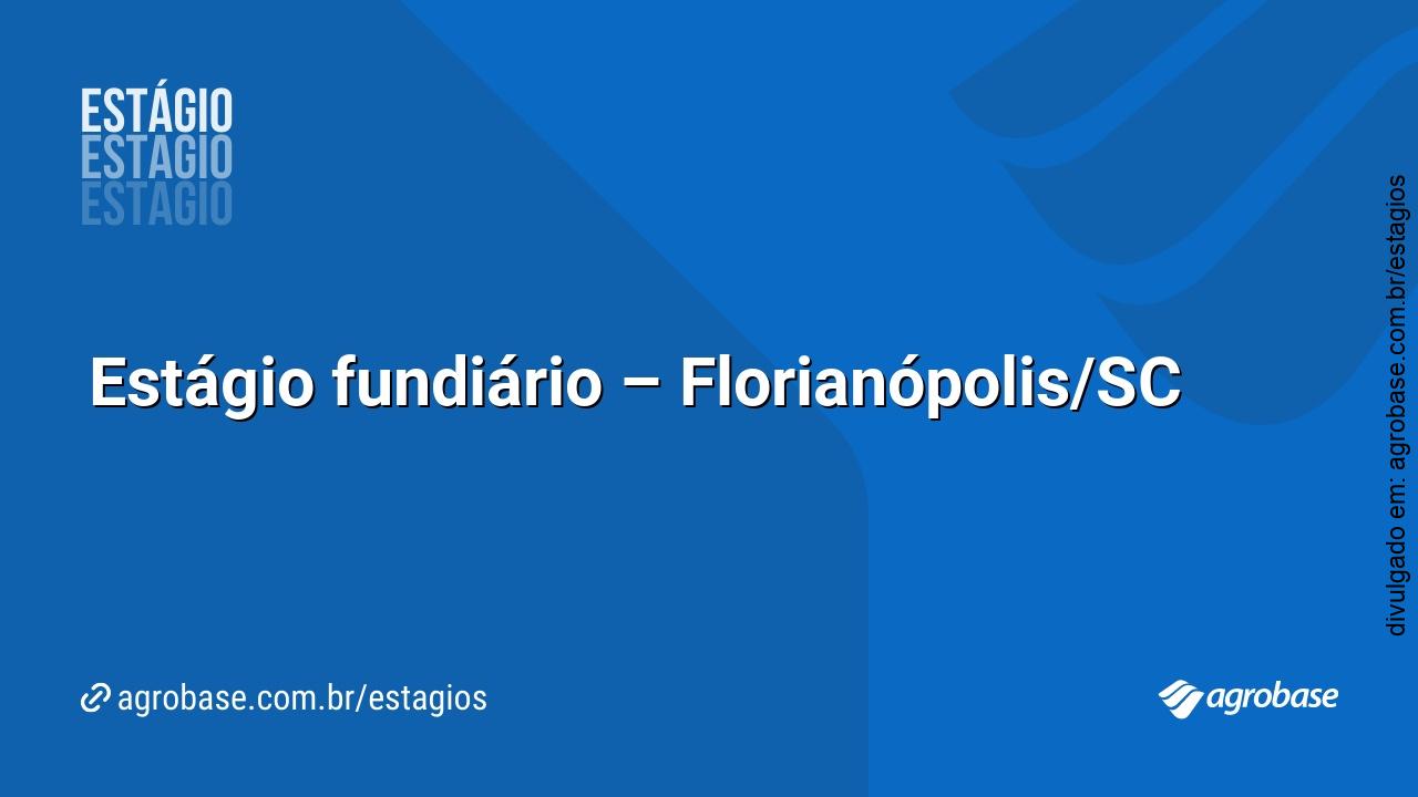 Estágio fundiário – Florianópolis/SC