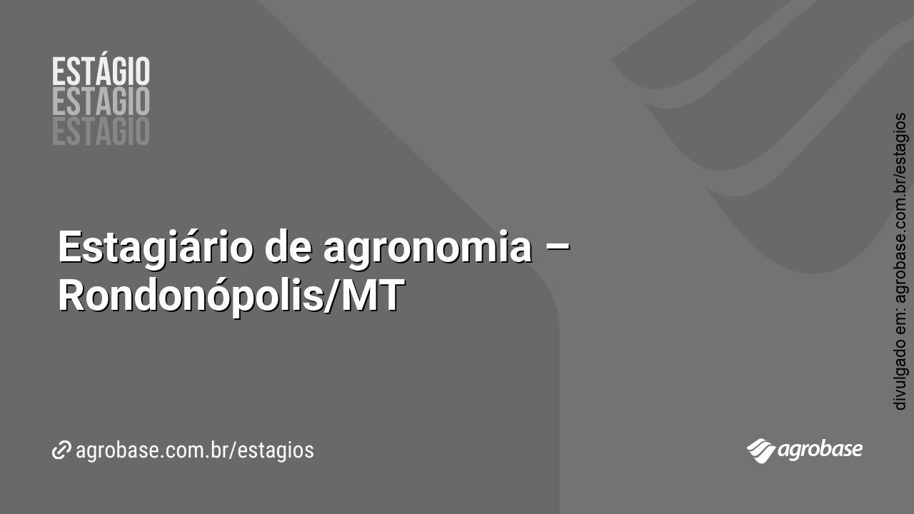 Estagiário de agronomia – Rondonópolis/MT