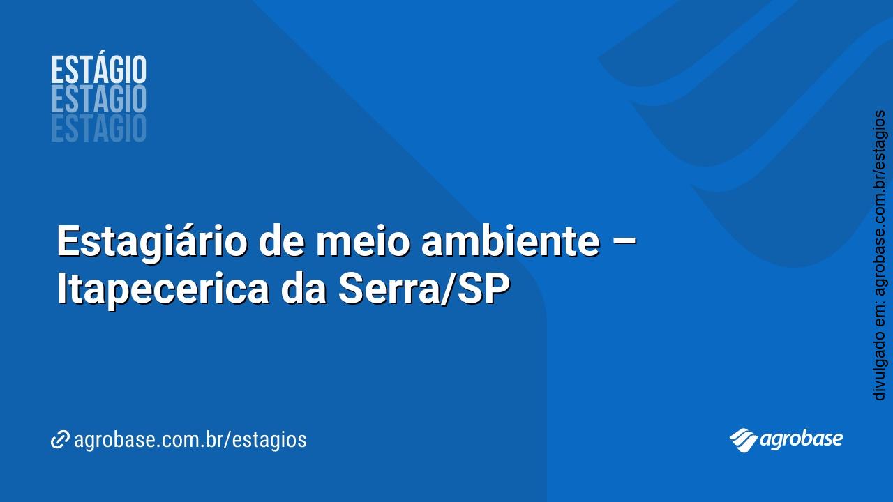 Estagiário de meio ambiente – Itapecerica da Serra/SP