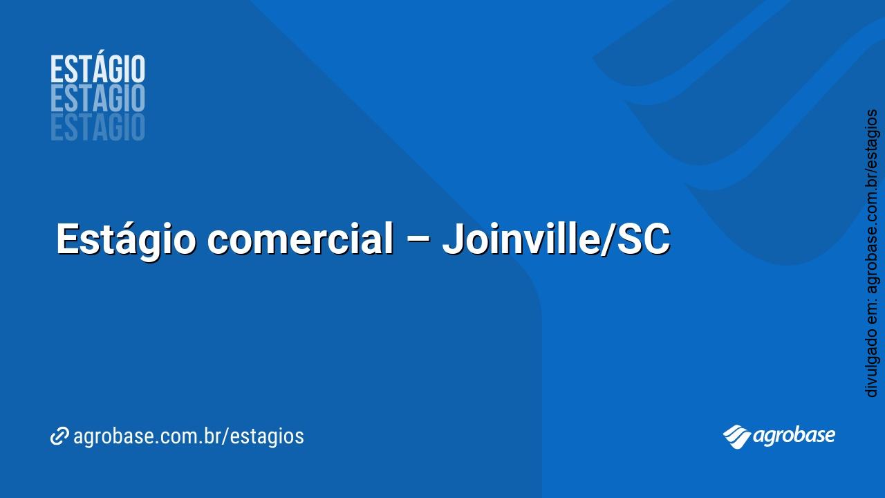 Estágio comercial – Joinville/SC