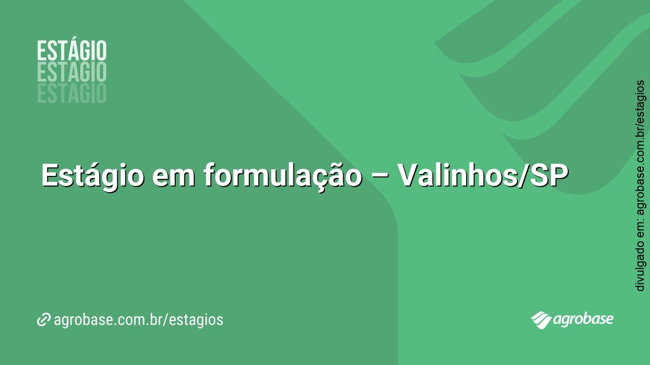 Estágio em formulação – Valinhos/SP