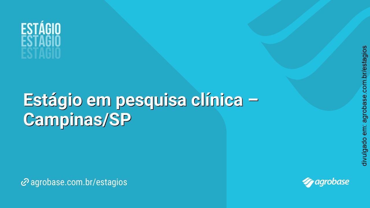 Estágio em pesquisa clínica – Campinas/SP